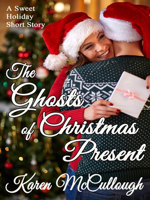 Title details for The Ghosts of Christmas Present by Karen McCullough - Available